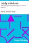 [Gutenberg 14061] • Lady Byron Vindicated / A history of the Byron controversy from its beginning in 1816 to the present time